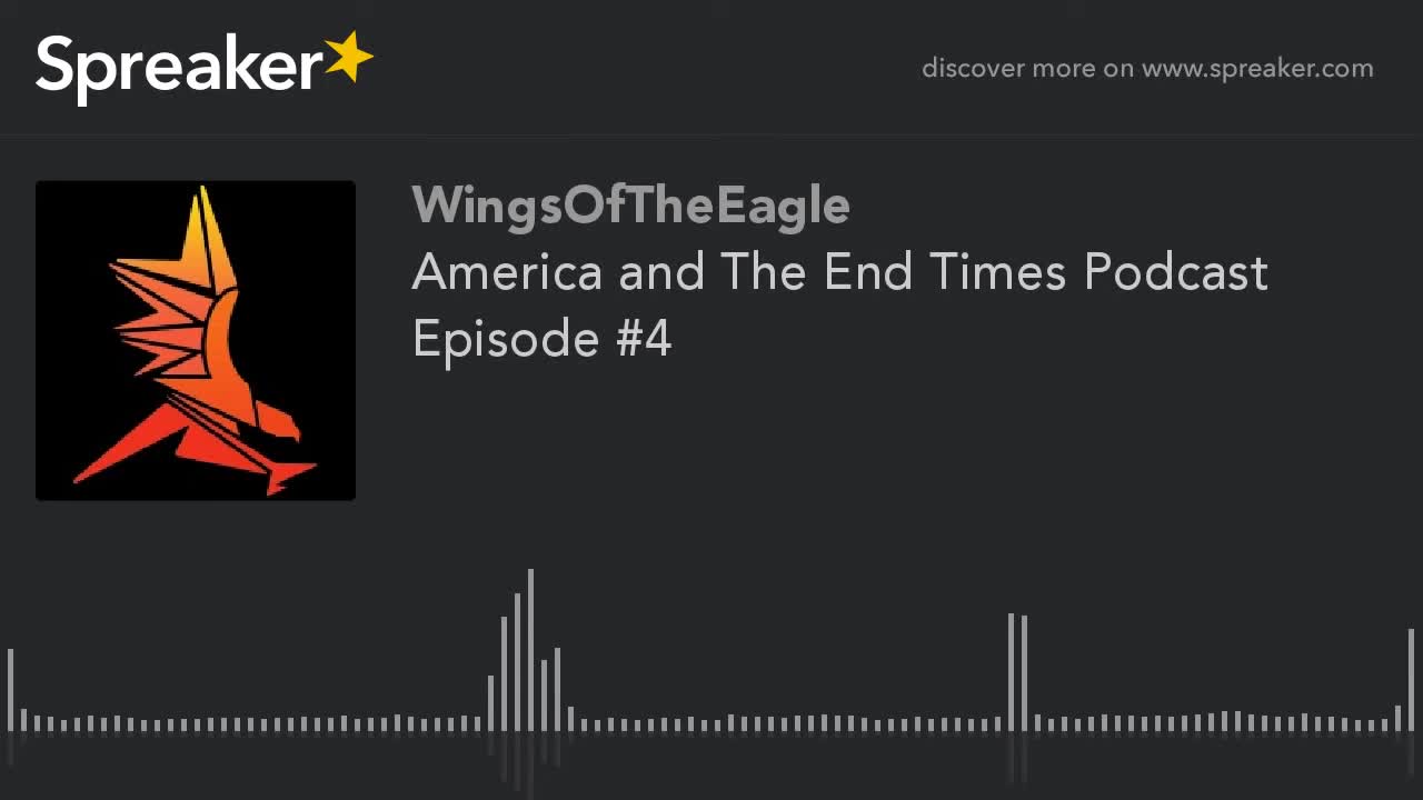 America and The End Times Podcast Episode #4