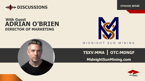 Discussion with Adrian O'Brien | Midnight Sun Mining (TSXV:MMA) | Copper