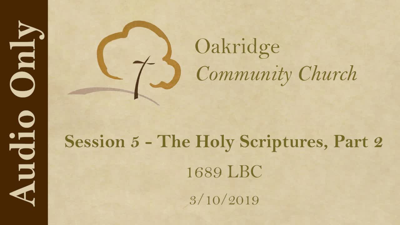 1689 Session 5 - The Holy Scriptures, Part 2