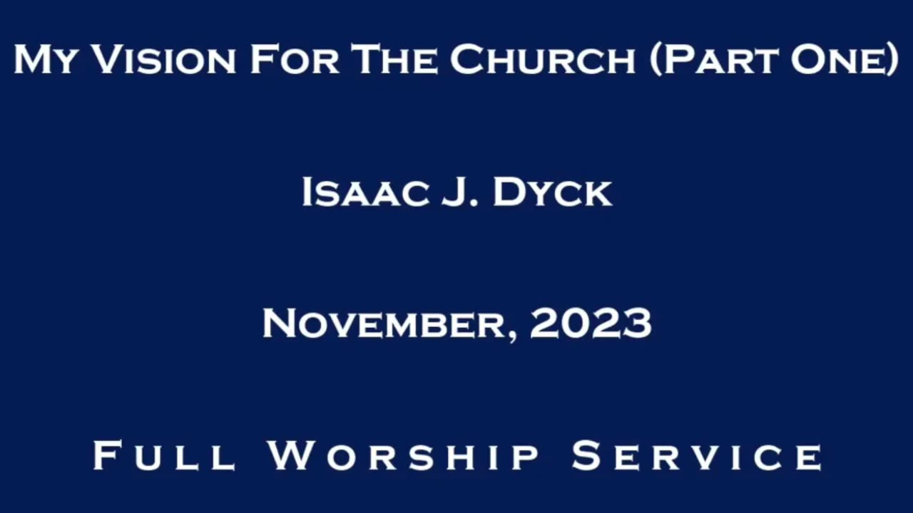 My Vision for the Church - Part One (Full Worship Service)