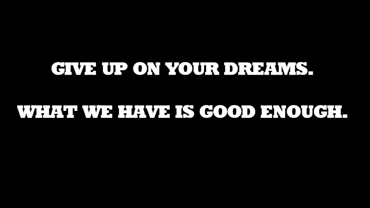 Famous People Say Give Up on Your Dreams...