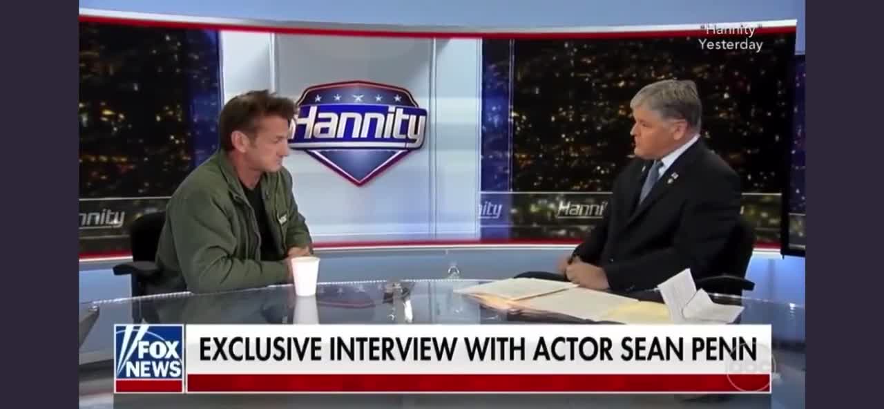 Hannity to Sean Penn: “I Don’t Trust You”