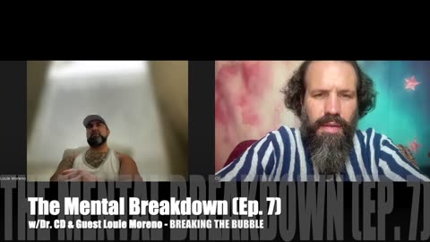 THE MENTAL BREAKDOWN (Ep. 7) - w/Dr. CD & Guest Louie Moreno