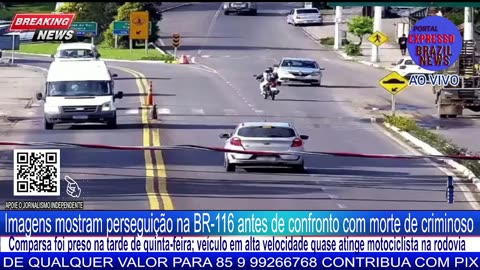 VÍDEO: Imagens mostram perseguição na BR-116 antes de confronto com morte de criminoso