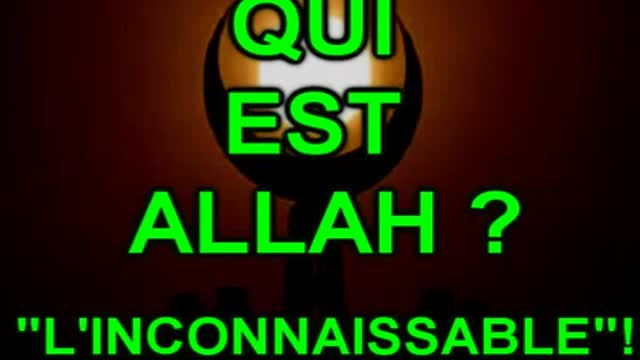 qui est Allah l'inconnaissable?