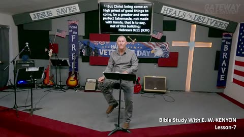 Bible Study With E. W. KENYON Lesson-7 (Gateway Bible Church) 9am 2023-11-12