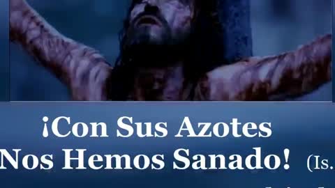 Sanados con Sus Azotes, No con Ninguna Vacuna