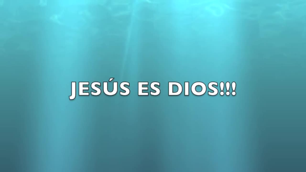 3. Jesucristo es Dios