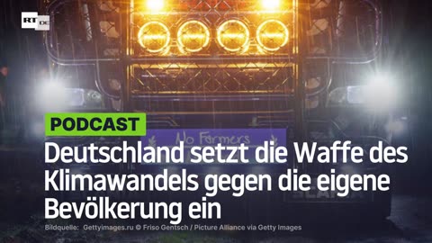 Deutschland setzt die Waffe des Klimawandels gegen die eigene Bevölkerung ein