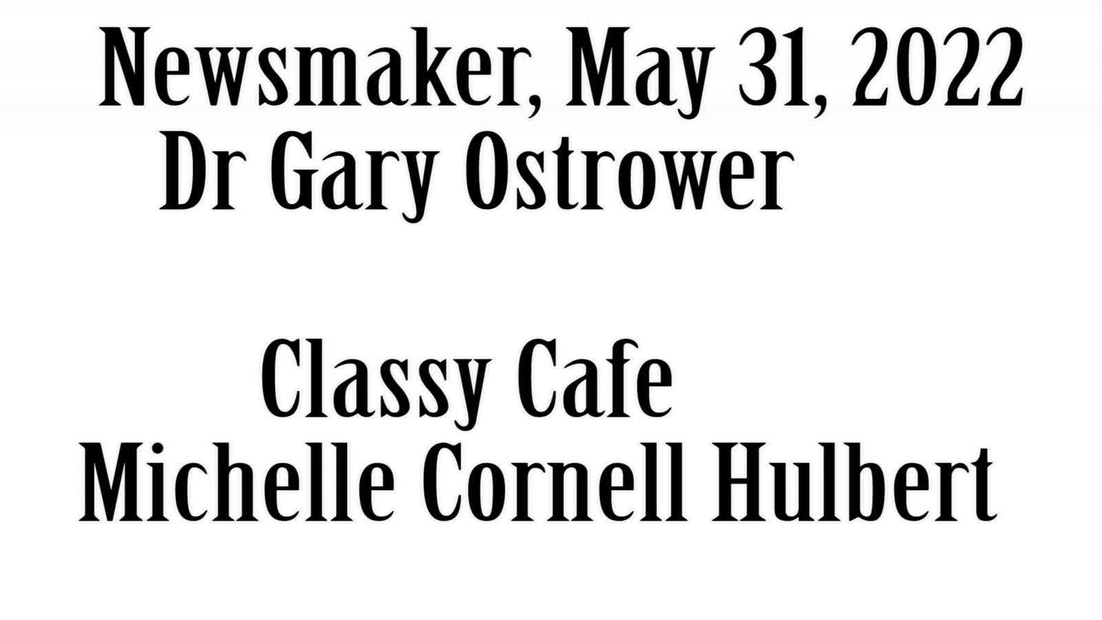 Wlea Newsmaker, May 31, 2022, Dr Gary Ostrower