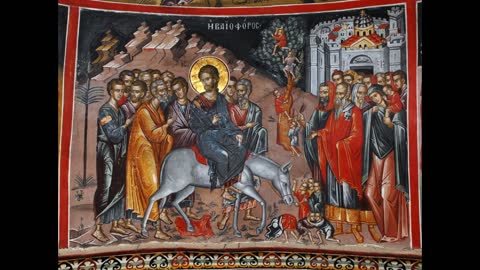 "Ὡσαννά, εὐλογημένος ὁ Ἐρχόμενος...".Οι τρεις θριαμβευτικές είσοδοι του Χριστού- π.Αθαν. Μυτιληναίος