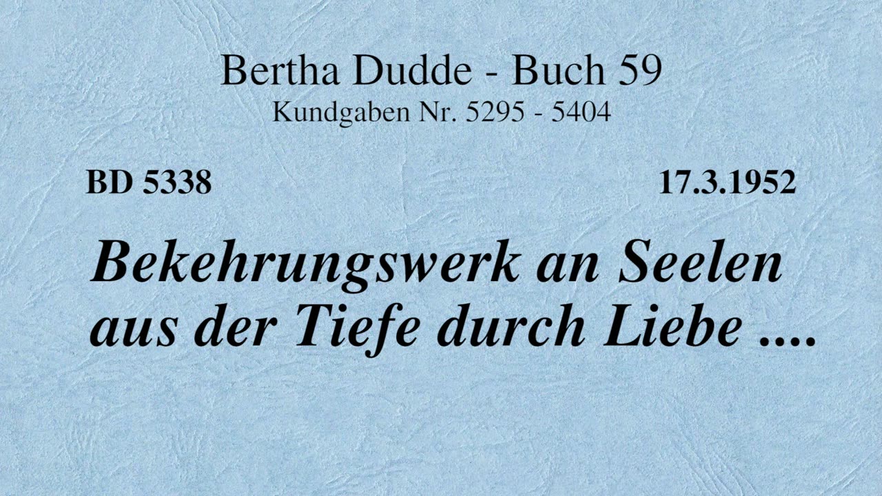 BD 5338 - BEKEHRUNGSWERK AN SEELEN AUS DER TIEFE DURCH LIEBE ....