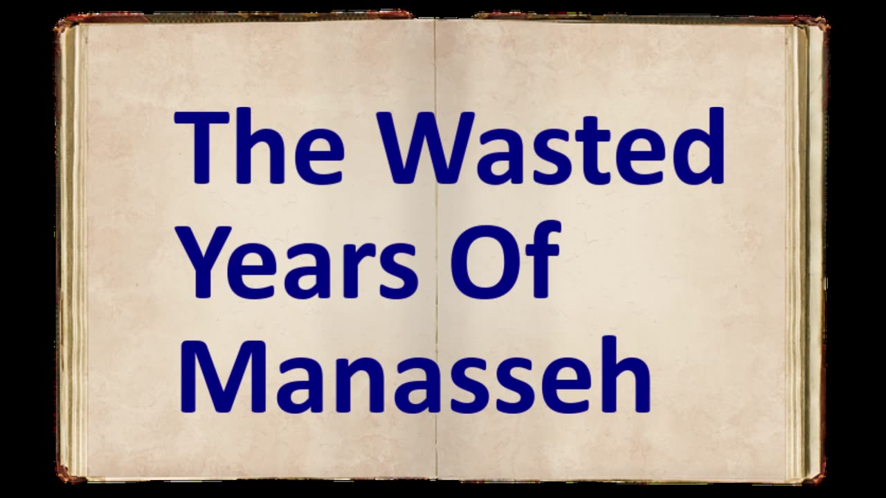 The Wasted Years Of Manasseh | Pastor Robby Dickerson