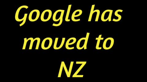 GOOGLE has removed to N.Z.