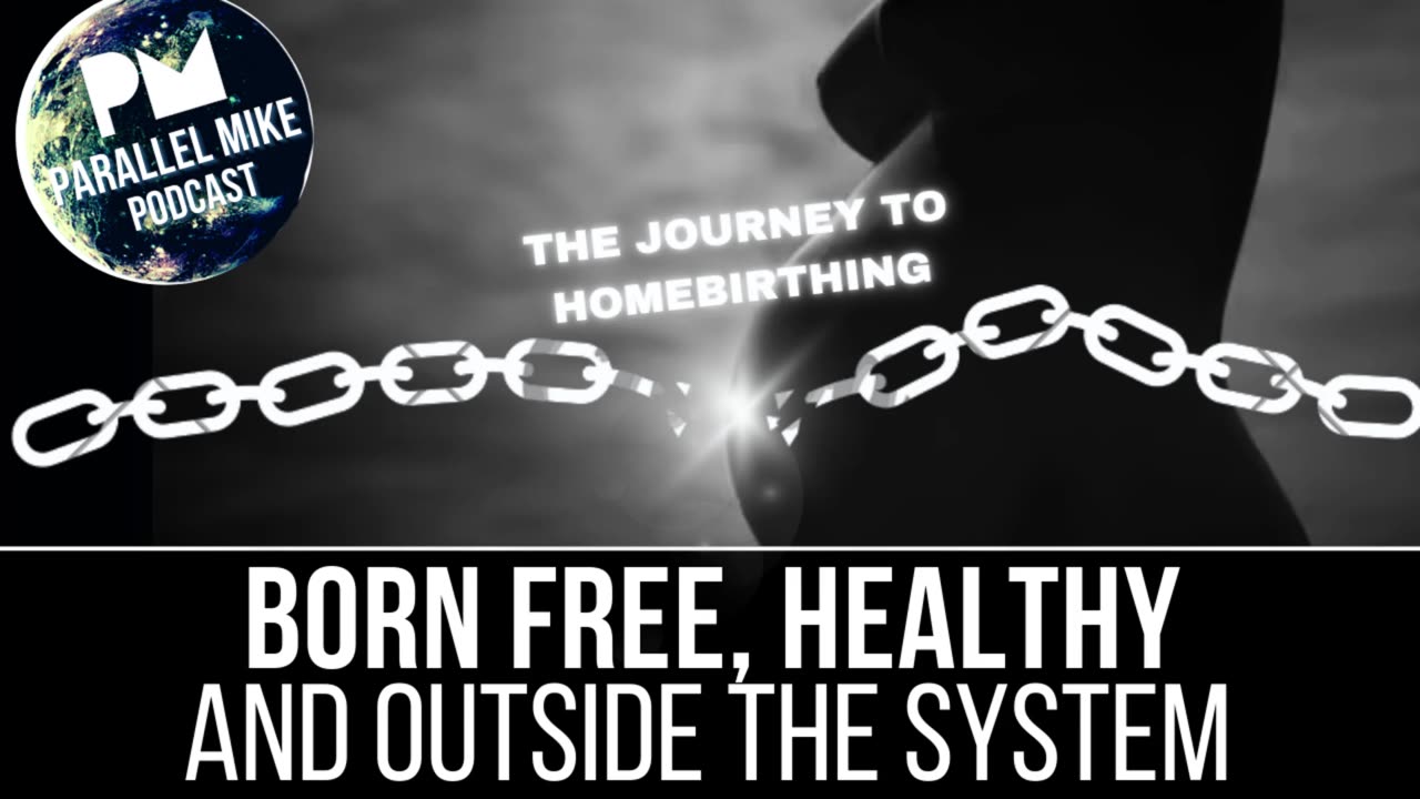 Born Free, Healthy & Outside The System | Parallel Mike Podcast