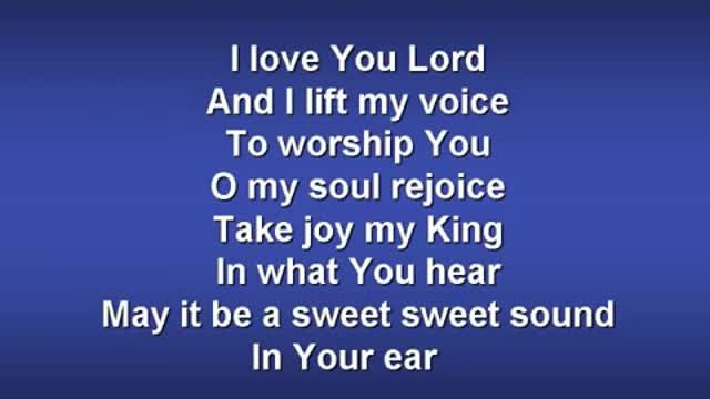 I Love You Lord (fast tempo)