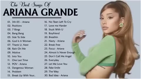 Ariana Grande Best Songs Playlist 2023