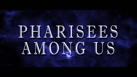 Pharisees Among Us