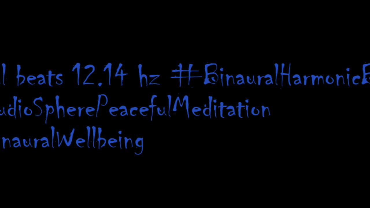 binaural_beats_12.14hz_AudioSphereSoothing BinauralBrainwaves YogaMusic