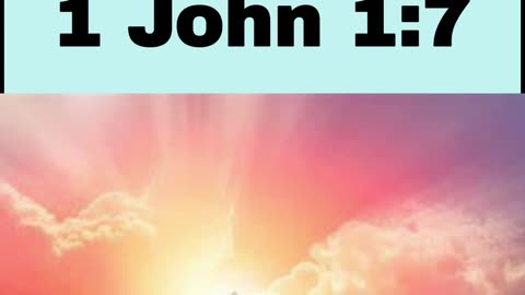 Daily Bible Verse - 1 John 1:7