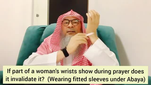 Is prayer valid if part of woman's wrists are shown Wearing fitted sleeves under Abaya Assimalhakeem