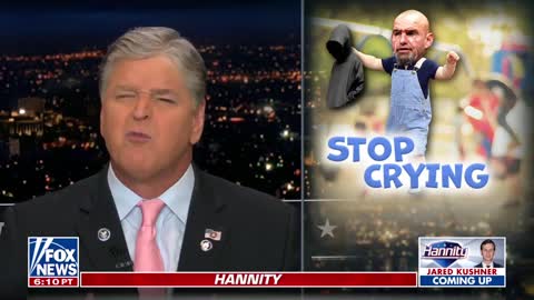 Sean Hannity: I have a message tonight for the baby brat in the hoodie, John Fetterman