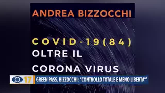 ANDREA BIZZOCCHI - GREEN PASS?!... “CONTROLLO TOTALE E MENO LIBERTA’!!”👿👺👿