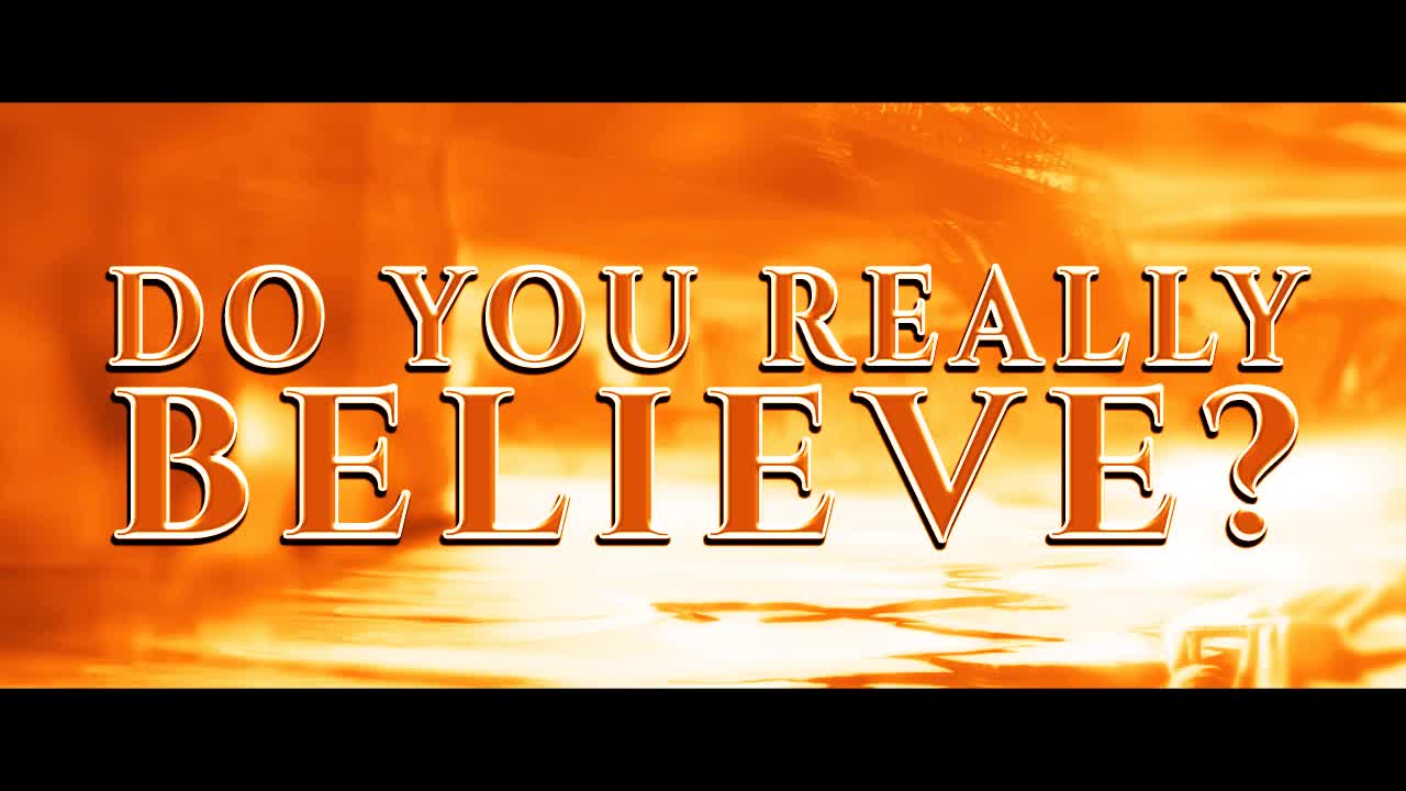 Do you Really Believe?