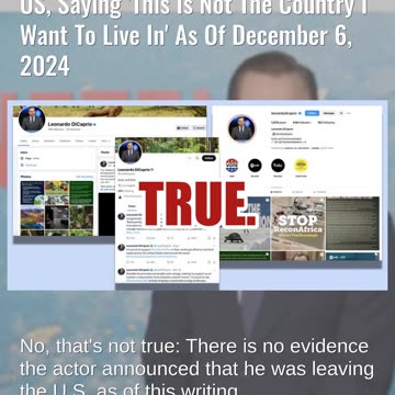 Fact Check: NO Evidence Leonardo DiCaprio Announced He Was Leaving US As Of December 6, 2024