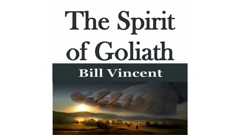 The Spirit of Goliath by Bill Vincent