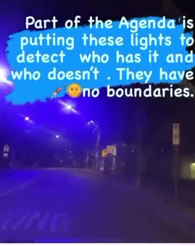 THEY CHANGED SOME STREET LIGHTS TO BLACK LIGHTS