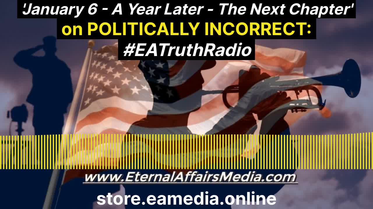 'January 6 - A Year Later ... The Next Chapter' on POLITICALLY INCORRECT w/ Andrew Shecktor