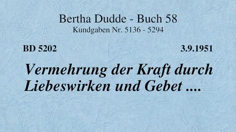 BD 5202 - VERMEHRUNG DER KRAFT DURCH LIEBESWIRKEN UND GEBET ....