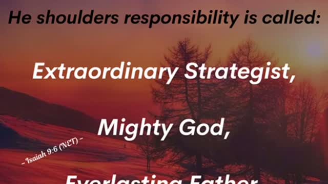 Extraordinary Strategist, Mighty God, Everlasting Father, Prince of Peace