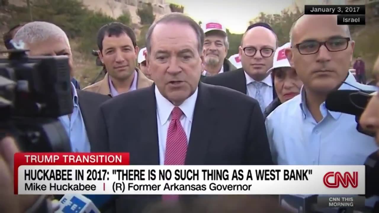 Mike Huckabee “There’s no such thing as a Palestinian” (Trump’s nominee for Ambassador to Israel)