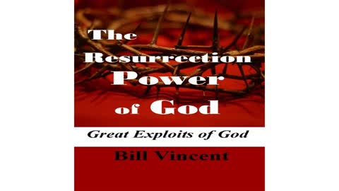 The Resurrection Power of God by Bill Vincent - Audiobook