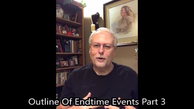 Out Line Of Endtime Events Part 3