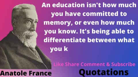 Life Changing Quotation Of Anatole France