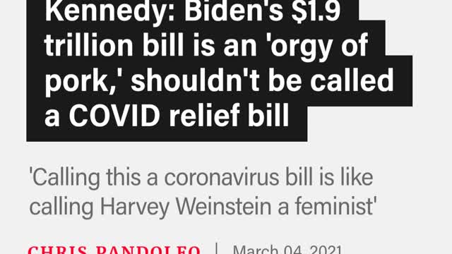 Kennedy: Biden's $1.9 trillion bill is an 'orgy of pork,' shouldn't be called a COVID relief bill