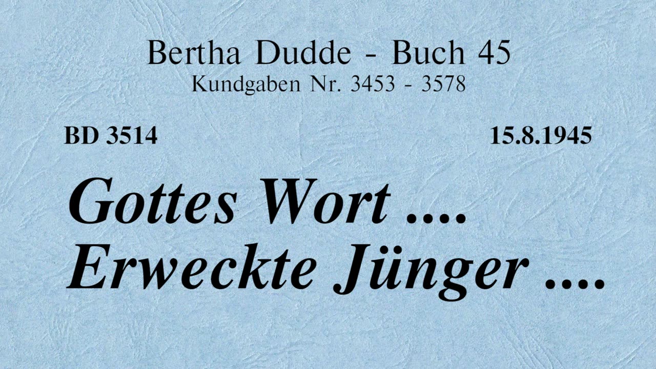 BD 3514 - GOTTES WORT .... ERWECKTE JÜNGER ....