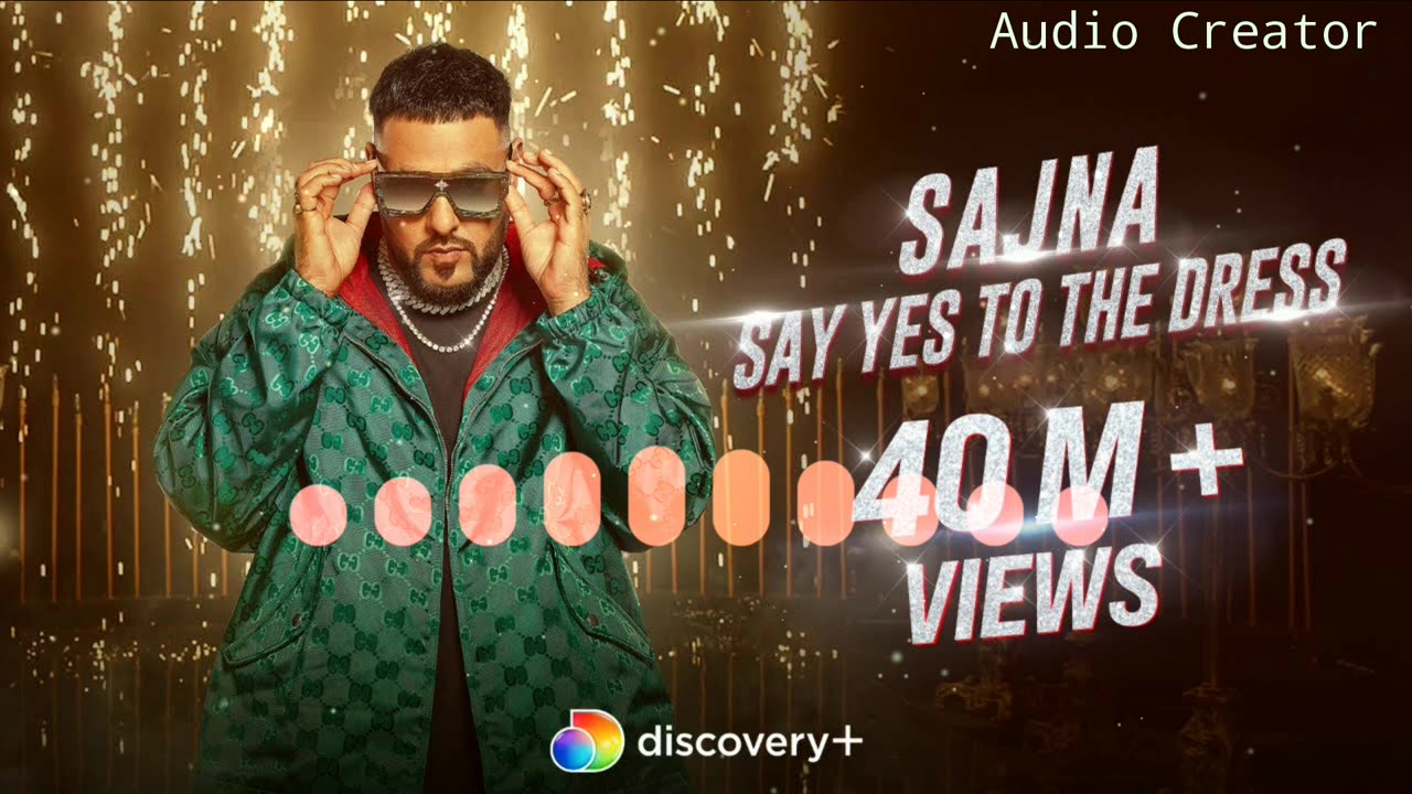 Badshah -- Sajna || Say Yes to the Dress (Official Video) || Payal Dev Top Wedding Song
