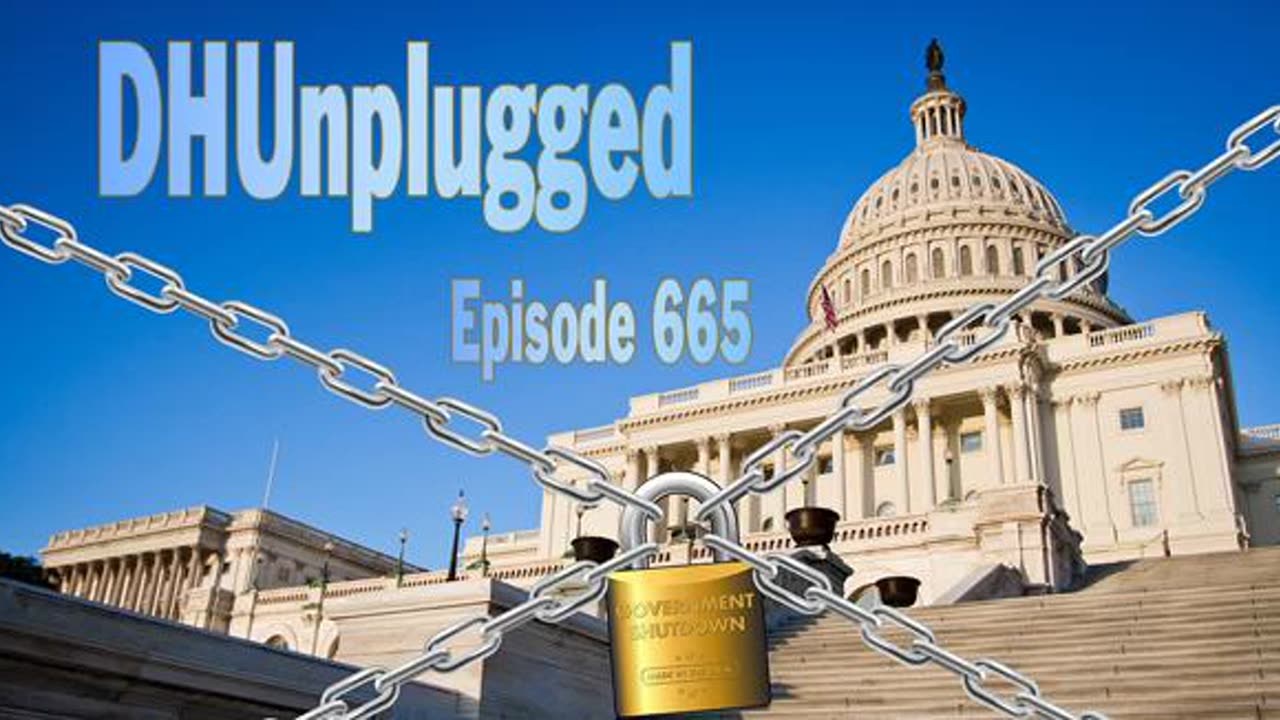 DHUnplugged #665: Shutdown Again?