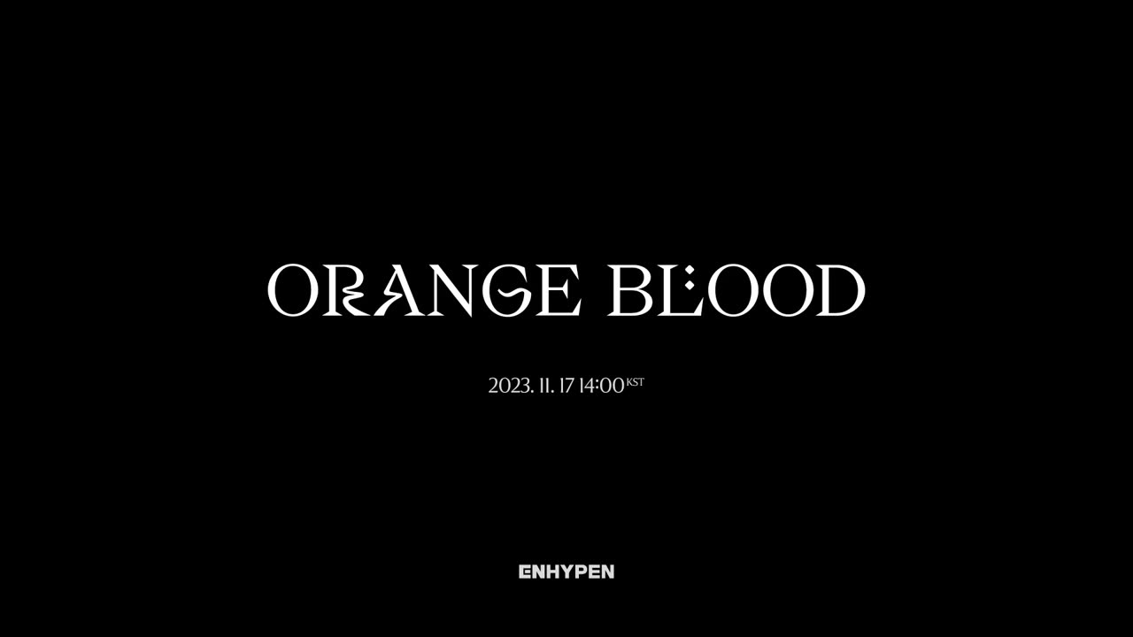 ENHYPEN (엔하이픈) 'ORANGE BLOOD' 😻