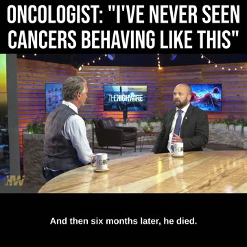 Oncologist I've Never Seen Cancers Behaving Like This