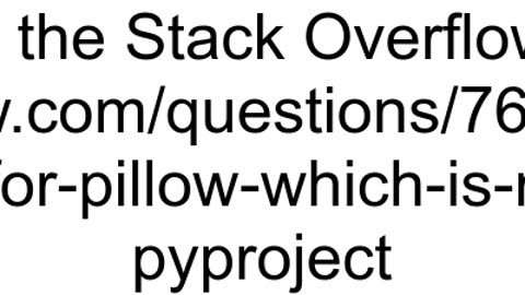 ERROR Could not build wheels for pillow which is required to install pyprojecttomlbased projects