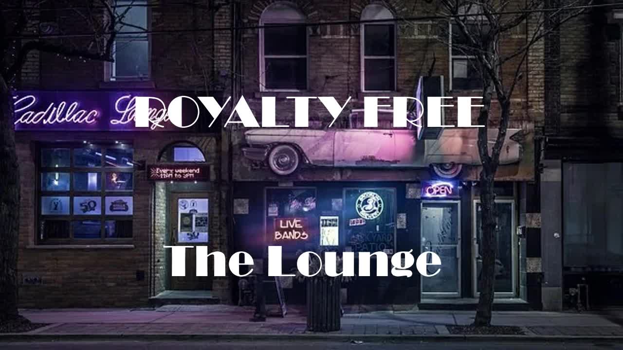 THE LOUNGE Chill out track with a relax mood Perfect for background music for a website|ROYALTY FREE