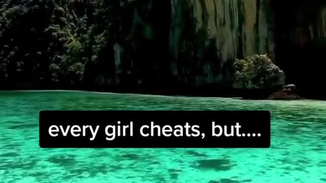 Every Girl Cheats, But.......