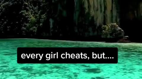 Every Girl Cheats, But.......