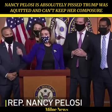 Nancy Pelosi is pissed Trump was acquitted and loses her shit