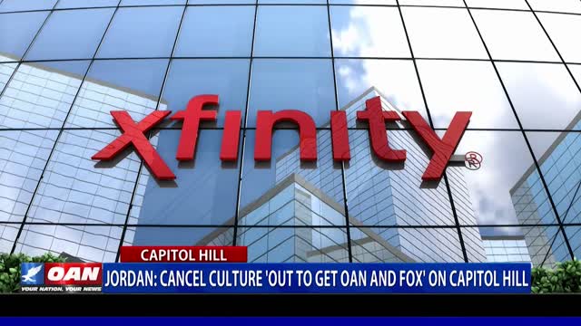 Jordan: Cancel culture ‘out to get OAN and Fox’ on Capitol Hill